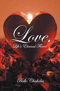 Abbildung von: Love, Life's Eternal Flame - URLink Print & Media, LLC