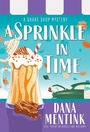 Cover: A Sprinkle in Time - Poisoned Pen Press