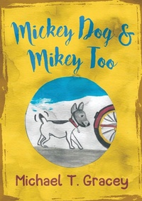 Enlarge image Cover: MICKEY DOG And MIKEY TOO - Authors' Tranquility Press
