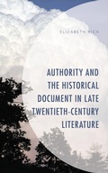 Cover: Authority and the Historical Document in Late Twentieth-Century Literature - Lexington Books