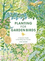 Cover: Planting for Garden Birds - Quadrille Publishing Ltd