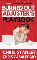 Cover: Burned Out Adjuster's Playbook (IA Playbook Series, #8) - IA Playbook Series
