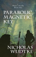 Cover: Parabolic, Magnetic Key - Black Needle Books