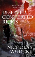 Cover: Deserved, Contorted Relics - Black Needle Books