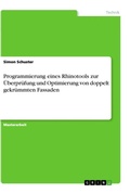 Cover: Programmierung eines Rhinotools zur UEberpruefung und Optimierung von doppelt gekruemmten Fassaden - GRIN Verlag