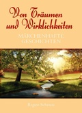 Cover: Von Tr&auml;umen und Wirklichkeiten - myMorawa von Dataform Media GmbH
