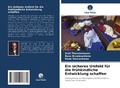 Cover: Ein sicheres Umfeld f&uuml;r die fr&uuml;hkindliche Entwicklung schaffen - Verlag Unser Wissen