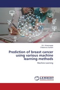 Cover: Prediction of breast cancer using various machine learning methods - LAP Lambert Academic Publishing