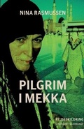 Cover: Pilgrim i Mekka - Lindhardt og Ringhof