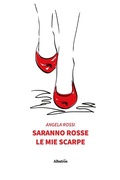 Cover: Saranno rosse le mie scarpe - Gruppo Albatros Il Filo