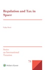 Cover: Regulation and Tax in Space - Kluwer Law International