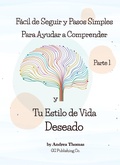Cover: F&aacute;cil de Seguir y Pasos Simples Para Ayudar a Comprender y T&uacute; Estilo de Vida Deseado - GG Publishing Co