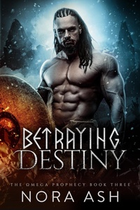 Enlarge image Cover: Betraying Destiny (The Omega Prophecy, #3) - Little Huldra Media