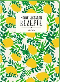 Abbildung von: Meine liebsten Rezepte - Einschreibbuch (Zitronen) - Hölker Verlag