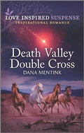 Cover: Death Valley Double Cross - Love Inspired Suspense