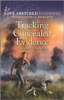 Cover: Tracking Concealed Evidence - Love Inspired Suspense