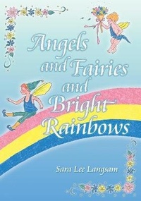Abbildung von: Angels and Fairies and Bright Rainbows - Amerissis Press