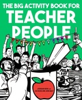 Cover: The Big Activity Book for Teacher People - Tarcherperigee