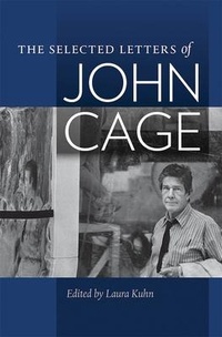 Enlarge image Cover: The Selected Letters of John Cage - Wesleyan University Press