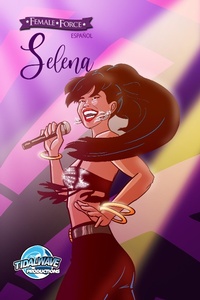 Abbildung von: Female Force: Selena EN ESPAÑOL - TidalWave Productions