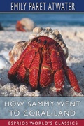Cover: How Sammy Went to Coral-Land (Esprios Classics) - Blurb