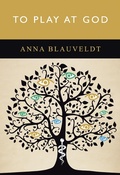 Cover: To Play at God - BOOKBABY