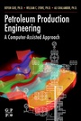 Cover: Petroleum Production Engineering, A Computer-Assisted Approach - Gulf Publishing