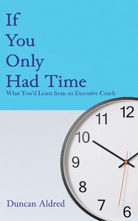 Abbildung von: If You Only Had Time - Austin Macauley Publishers