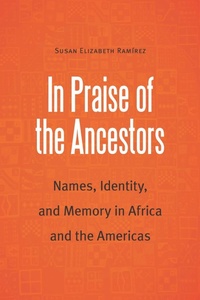 Enlarge image Cover: In Praise of the Ancestors - University of Nebraska Press