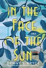 Cover: In the Face of the Sun - Kensington Books