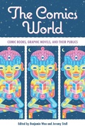 Cover: The Comics World - NYU Press