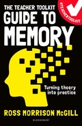 Cover: The Teacher Toolkit Guide to Memory - Bloomsbury Education