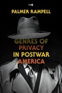Cover: Genres of Privacy in Postwar America - Stanford University Press