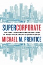 Cover: Supercorporate - Stanford University Press