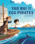 Cover: Yao Bai and the Egg Pirates - West Margin Press