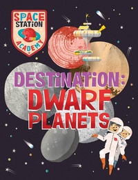 Enlarge image Cover: Space Station Academy: Destination Dwarf Planets - Wayland