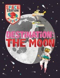 Cover: Space Station Academy: Destination The Moon - Wayland