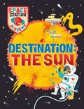 Cover: Space Station Academy: Destination The Sun - Wayland