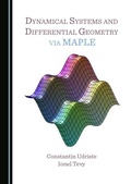 Cover: Dynamical Systems and Differential Geometry via MAPLE - Cambridge Scholars Publishing