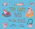 Cover: Too Many Pigs in the Pool - Sleeping Bear Press
