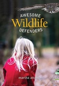 Cover: Awesome Wildlife Defenders - Ronsdale Press