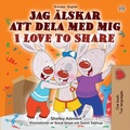 Cover: Jag &auml;lskar att dela med mig I Love to Share (Swedish English Bilingual Collection) - Swedish English Bilingual Collection