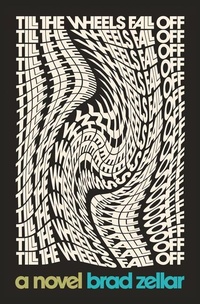 Enlarge image Cover: Till the Wheels Fall Off - Coffee House Press