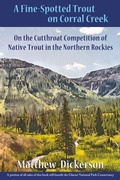 Cover: A Fine-Spotted Trout on Corral Creek - Wings Press
