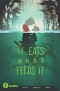 Cover: It Eats What Feeds It - Scout Comics