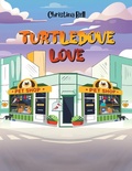 Cover: Turtledove Love - Austin Macauley Publishers LLC