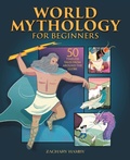 Cover: World Mythology for Beginners - Callisto Media Inc.