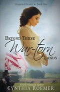 Cover: Beyond These War-Torn Lands - Scrivenings Press LLC