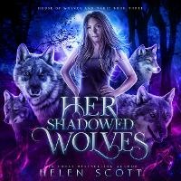 Enlarge image Cover: Her Shadowed Wolves - Dreamscape Media