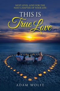 Enlarge image Cover: This Is True Love - WestBow Press